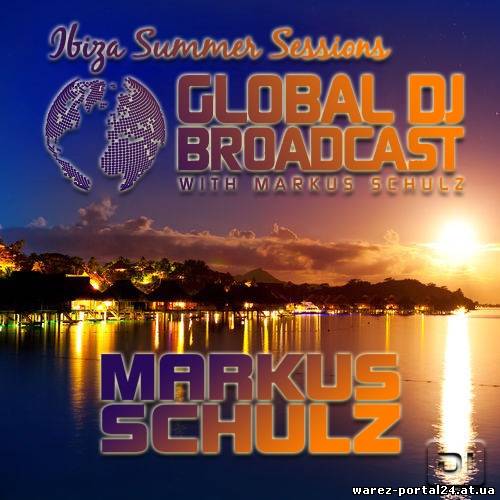 Markus Schulz - Global DJ Broadcast (Grube & Hovsepian Guestmix) (2013-09-19) (SBD)