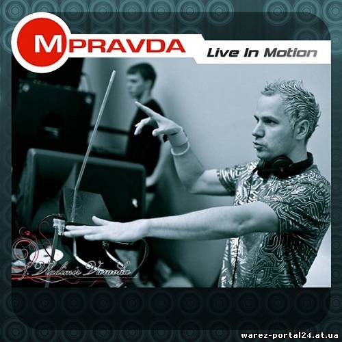 M.PRAVDA - Live in Motion 162 (2013-10-05)