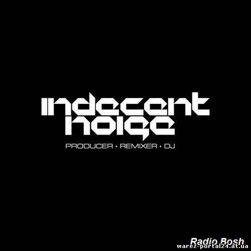 Indecent Noise - Radio Bosh 045 (2013-10-06)