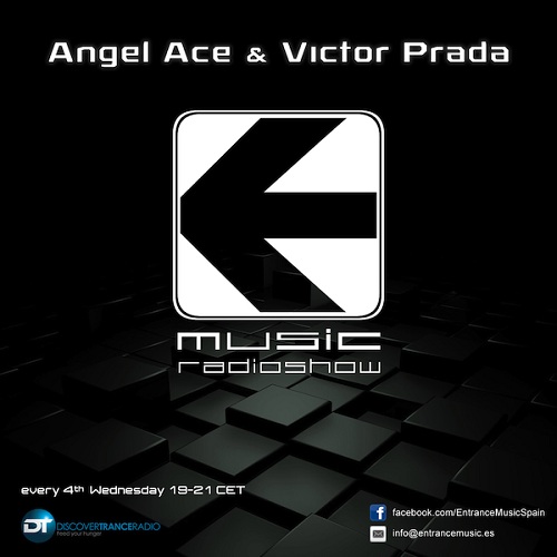 Angel Ace & Victor Prada - Entrance Music Radioshow 005 (2013-09-25)